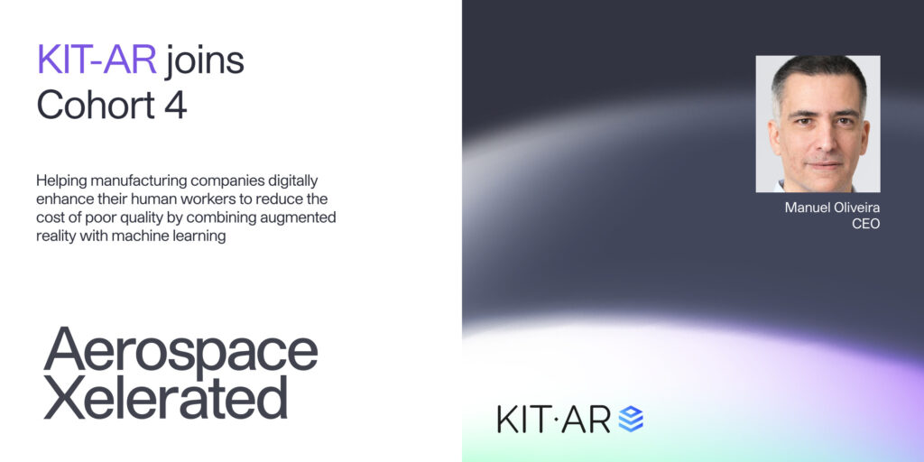 Aerospace Xelerated announcement picture with the title "KIT-AR joins Cohort 4", describing how KIT-AR helps aerospace companies improve their shopfloor procedures with Augmented Reality.